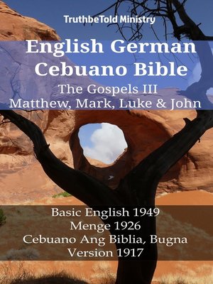 cover image of English German Cebuano Bible--The Gospels III--Matthew, Mark, Luke & John